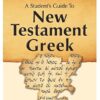 A Student's Guide To New Testament Greek