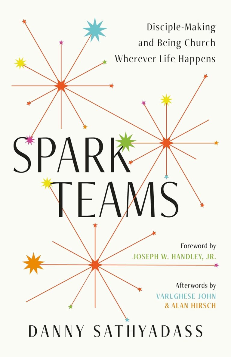 71p+CpnLvdL._SL1500_ Spark Teams: Disciple-Making and Being Church Wherever Life Happens