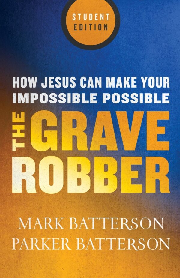 813rhS2DZnL._SL1360_ Grave Robber: How Jesus Can Make Your Impossible Possible