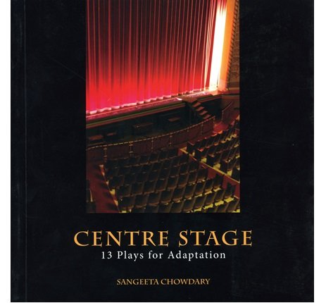 Centre Stage: 13 Plays for Adaptation