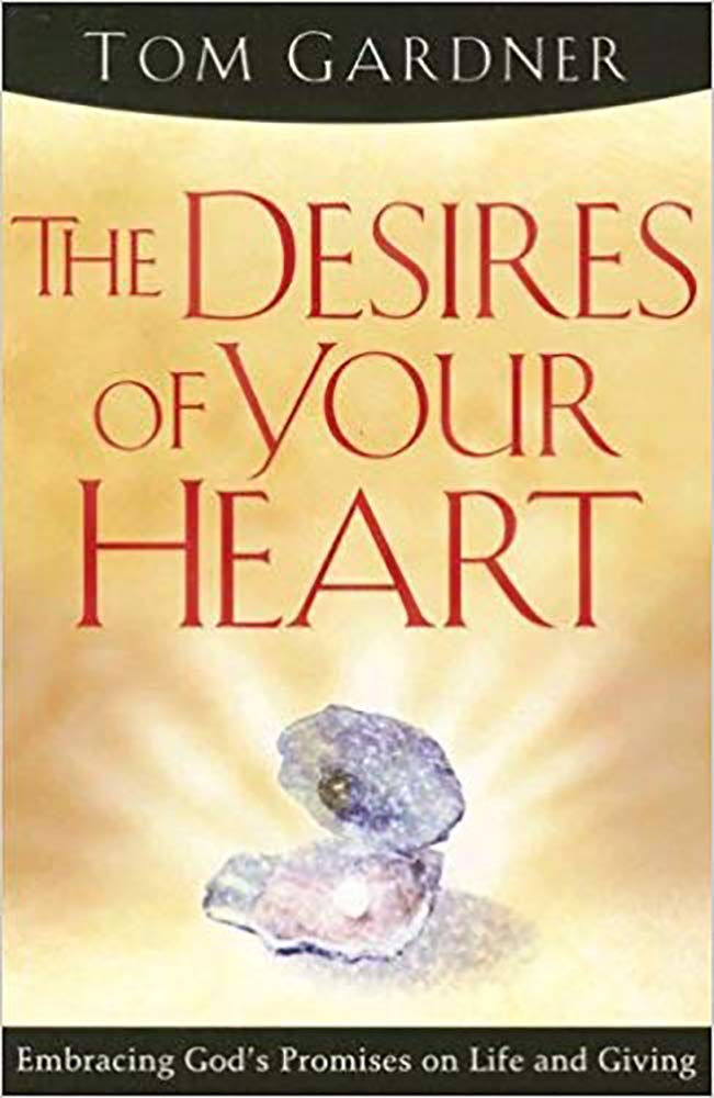 The Desires Of your  Heart