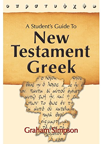 A Student's Guide To New Testament Greek