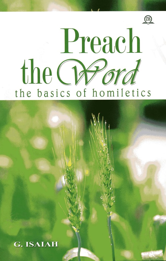 Preach The Word ( The Basics Of Homiletics)
