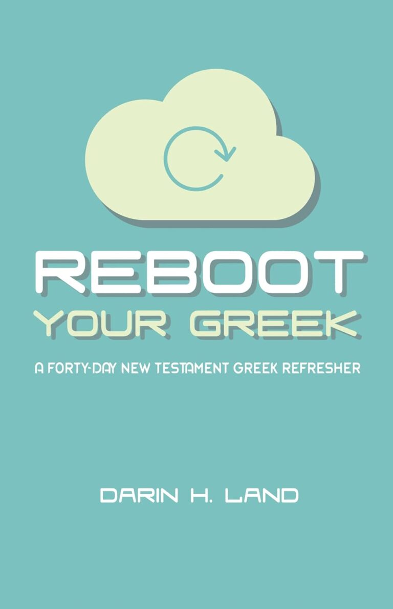 617taEvO-oL._SL1500_ Reboot Your Greek: A Forty-Day New Testament Greek Refresher