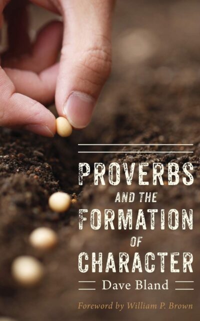 Proverbs and the Formation of Character