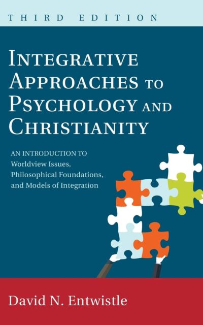 Integrative Approaches to Psychology and Christianity, 3rd edition