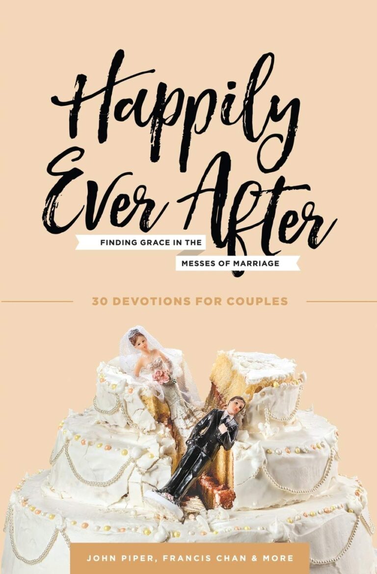 Happily Ever  After ( Finging Grace In The Messes Of Marriage)