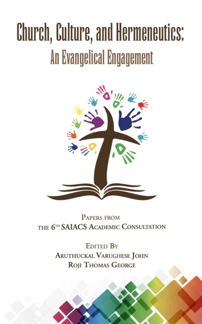 Church, Culture, and Hermeneutics: Prospects for India: Papers from the 6th SAIACS Academic Consultation