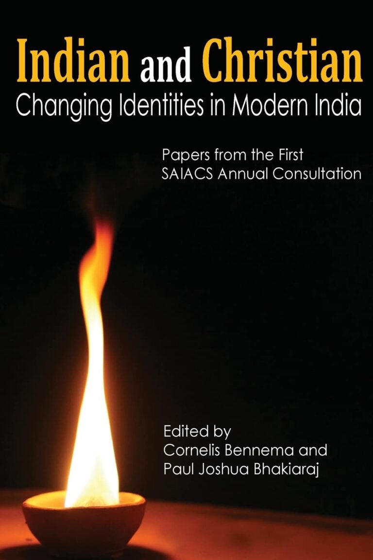 61xHeWSMBQL._SL1360_ Indian and Christian: Changing Identities in Modern India: Papers from the first SAIACS Academic Consultation: 1