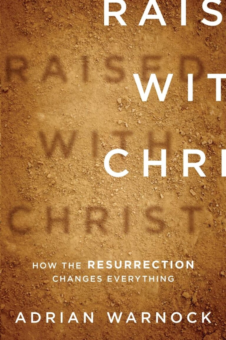 71EKlWndICL Raised with Christ: How the Resurrection Changes Everything