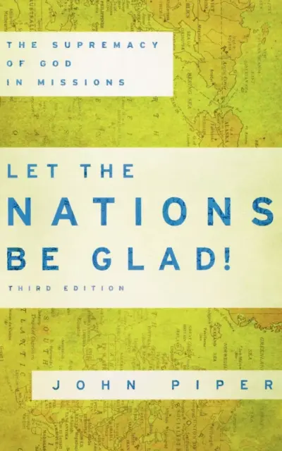 Let The Nations Be Glad ( Third Edition)