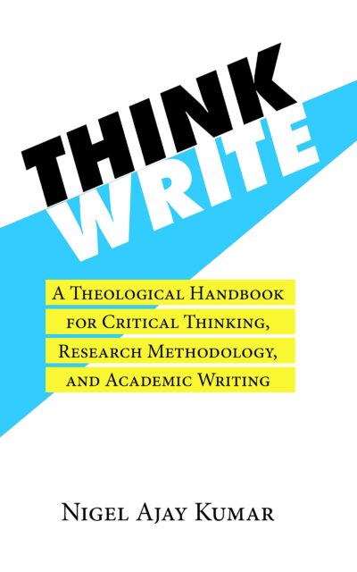 THINK WRITE - A Theological Handbook for Critical Thinking, Research Methodology and Academic Writing