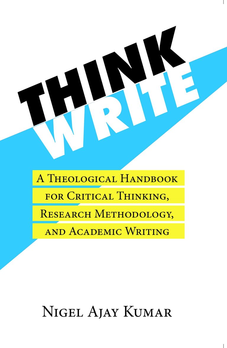 71QKT3ycubL THINK WRITE - A Theological Handbook for Critical Thinking, Research Methodology and Academic Writing