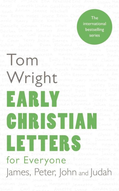Early Christian Letters For Everyone ( Tom Wright)