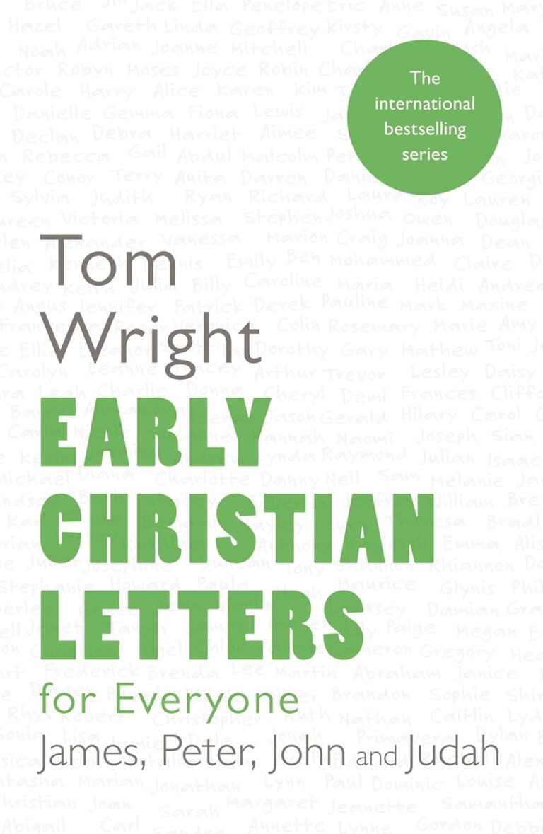 Early Christian Letters For Everyone ( Tom Wright)