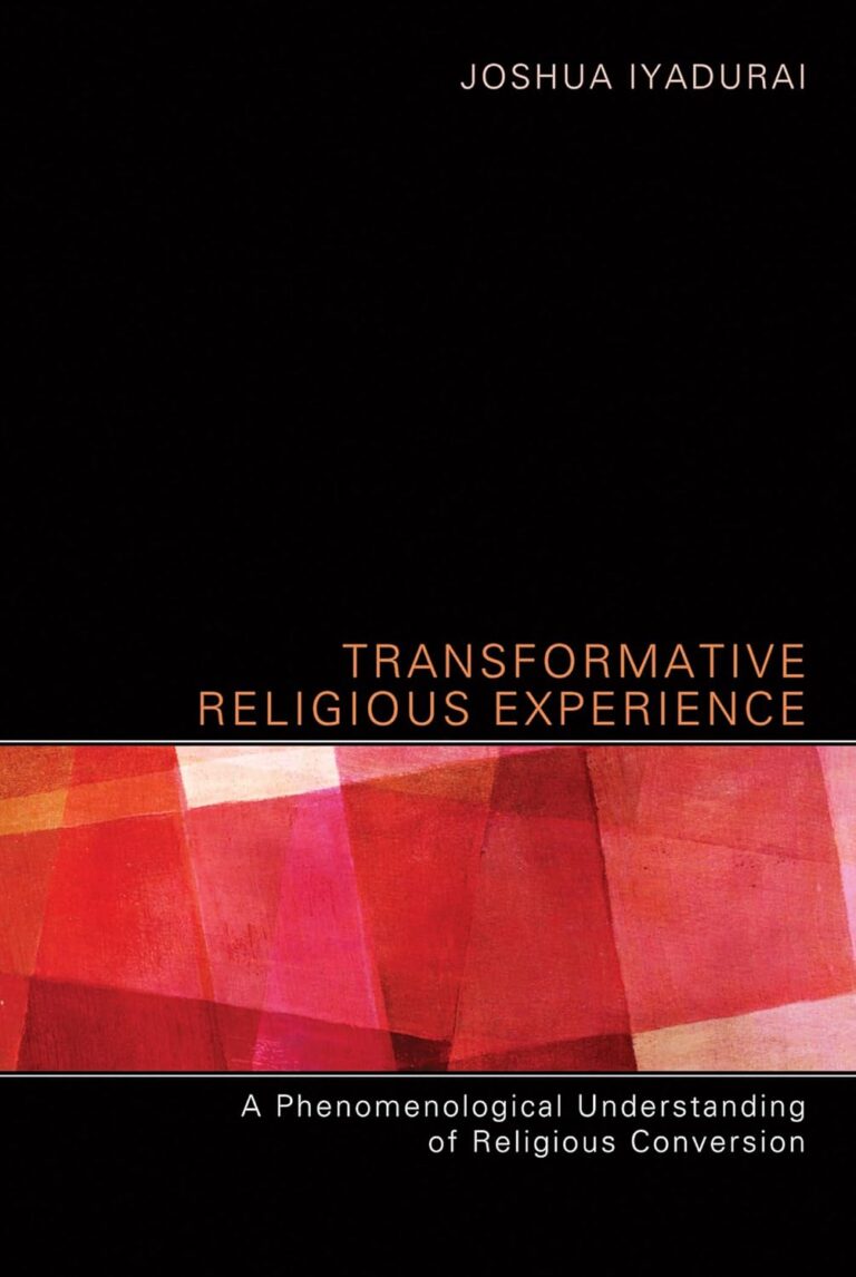 71bbhFXRcAL._SL1500_ Transformative Religious Experience: A Phenomenological Understanding of Religious Conversion