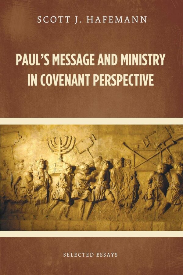 Paul,s Message And Ministry In Covenant Perspective