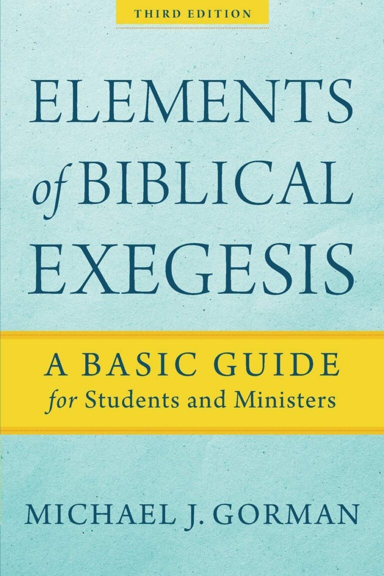 Elements Of Biblical Exegesis (A Basic Guide For Students And Ministers)