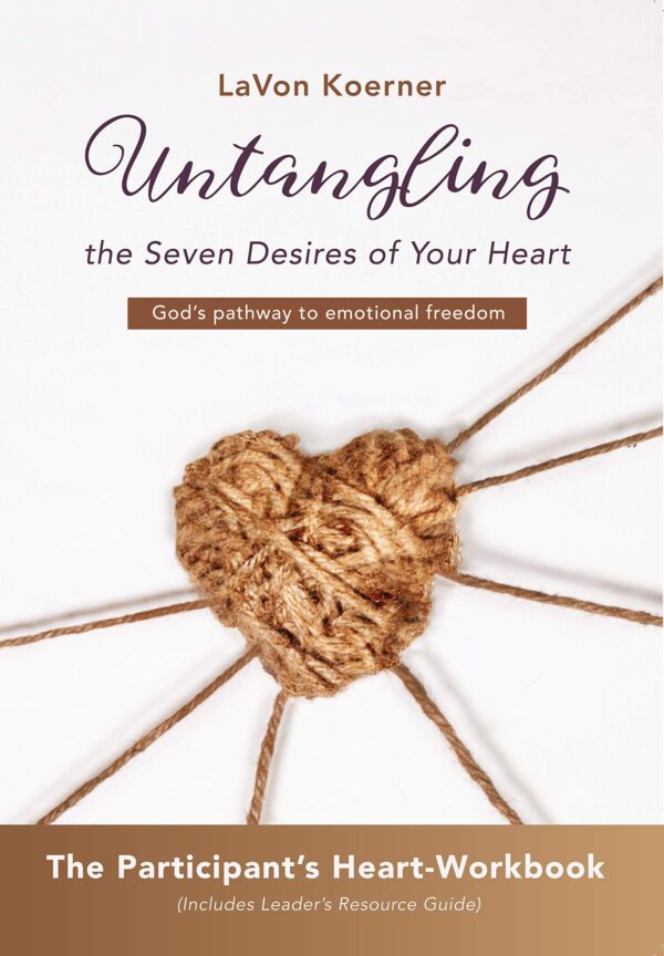 Untangling the Seven Desires of Your Heart (Workbook)