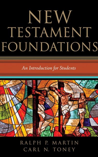 New Testament Foundations: (An Introduction for Students)