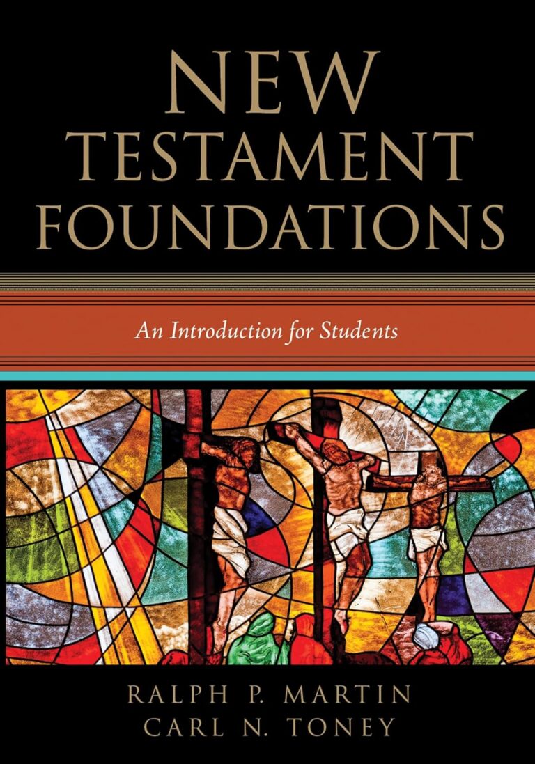 81khfZwuiBL._SL1500_ New Testament Foundations: (An Introduction for Students)