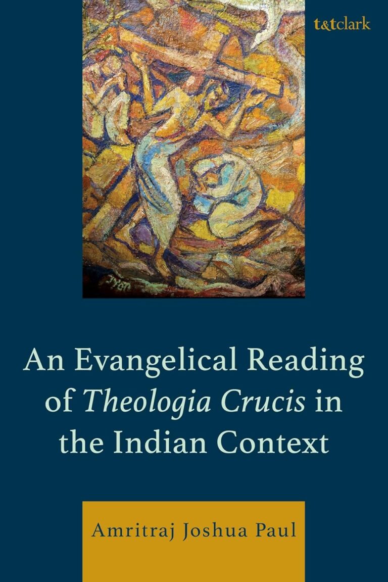 81yl-8mXjIL._SL1500_ An Evangelical Reading of Theologia Crucis in the Indian Context