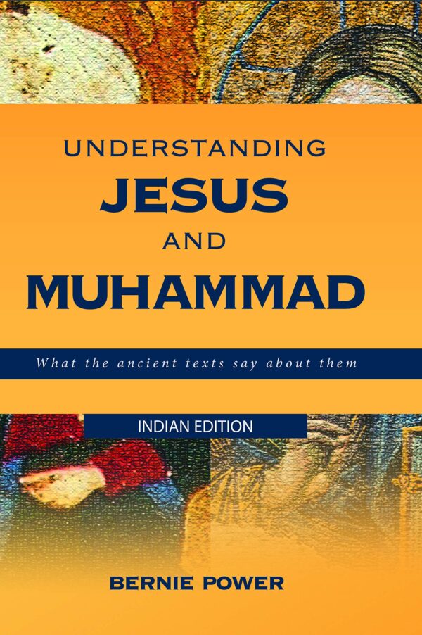 Understanding Jesus and Muhammad: What the Ancient Texts Say About Them (Indian Print)