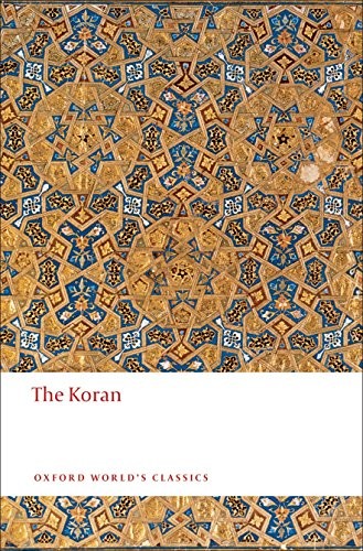 The Koran ( Oxford Worlds Classcs)