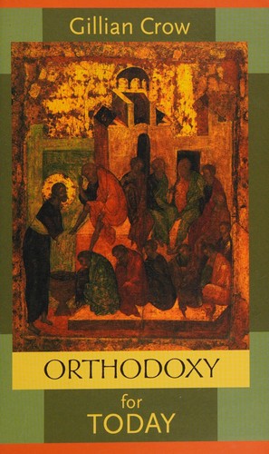 Orthodoxy For Today