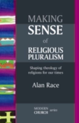 9780281064380-L.jpg Making Sense of Religious Pluralism: Shaping Theology of Religions for Our Times (Modern Church Series)
