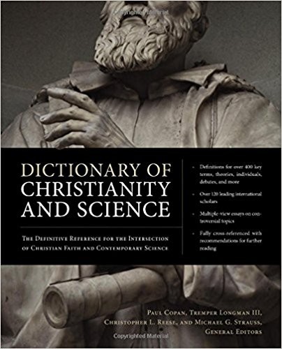 Dictionary of Christianity and Science: The Definitive Reference for the Intersection of Christian Faith and Contemporary Science( Religion)