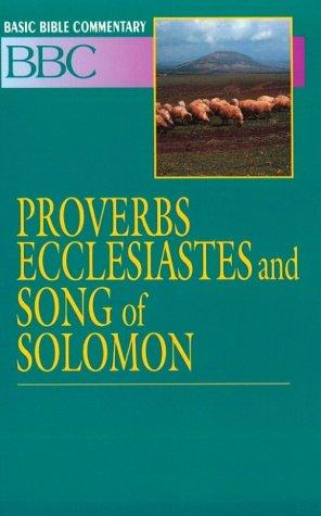 Proverbs, Ecclesiastes and Song of Solomon: 11 (Bible Bible Commentary S.)