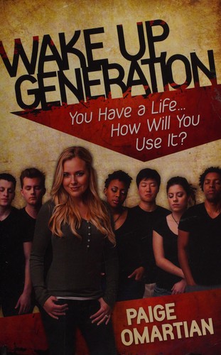 Wake Up Generation You Have A Life  How Will You Use It?