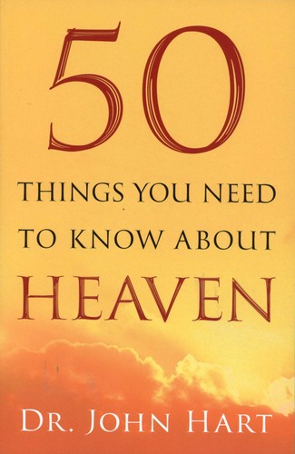 50 Things You Need to Know About Heaven