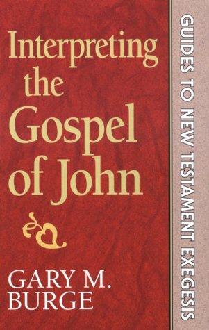 Interpreting the Fourth Gospel: 3 (Guides to New Testament exegesis)