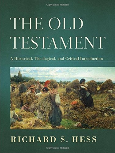 The Old Testament  (Richard S Hess)
