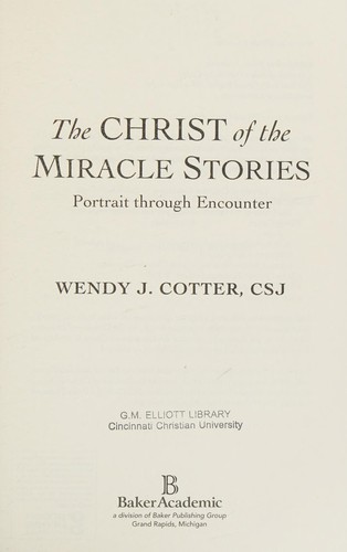 The Christ of the Miracle Stories: Portrait Through Encounter( NT)