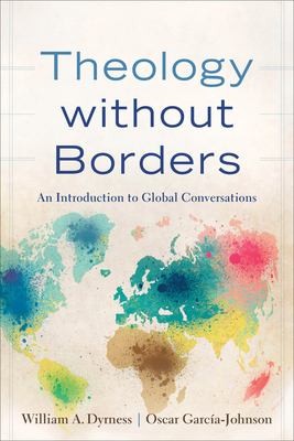 Theology Without Borders An Introduction To Global Conversations(Theology)