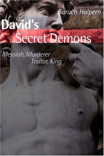 David's Secret Demons: Messiah, Murderer, Traitor, King (Bible in Its World
