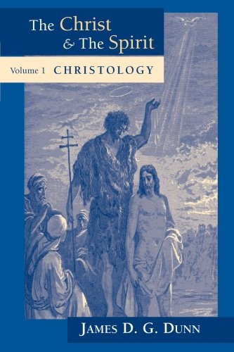 The Christ & The Spirit ( Christology)