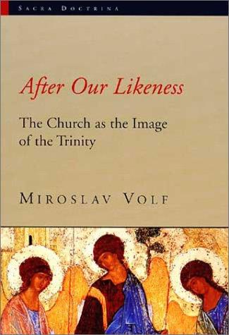 After Our Likeness: The Church as the Image of the Trinity (Sacra Doctrina)