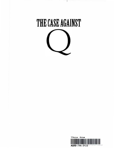 The Case Against Q: Studies in Markan Priority and the Synoptic Problem( Biblical )