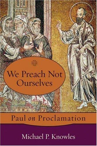 We Preach Not Ourselves(Preaching)