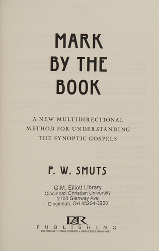Mark by the Book: A New Multidirectional Method for Understanding the Synoptic Gospels(NT)