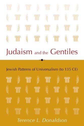 Judaism and the Gentiles: Jewish Patterns of Universalism (to 135 CE)Judaism and Gentiles