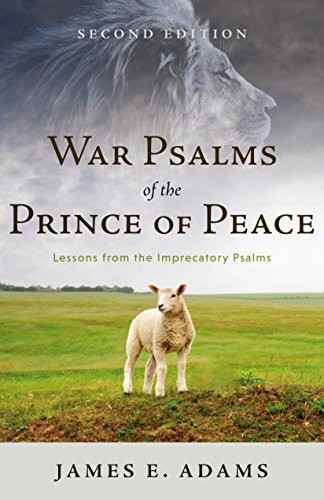 War Psalms Of The Prince Of Peace( Biblical Studies Old)
