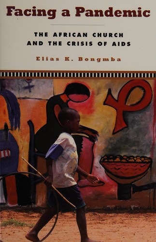 Facing A Pandemic ( The African Church And The Crisis Of Aids