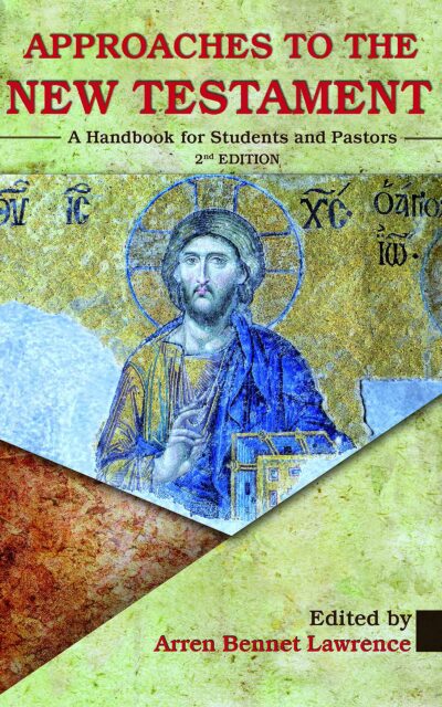 Approaches to the New Testament - 2nd Edition (With additional 2 new Chapters)