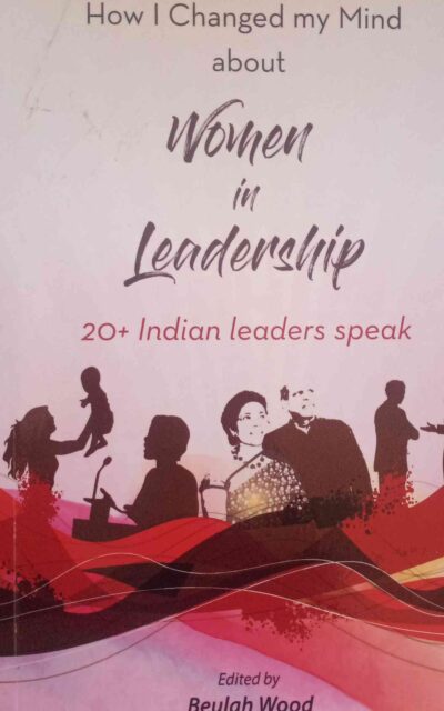 How I changed my Mind about Women in Leadership