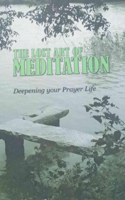 The Lost Art Of Meditation